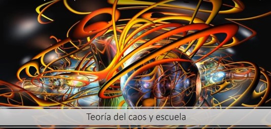 Teoría del caos y escuela